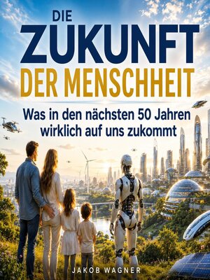 cover image of Die Zukunft der Menschheit